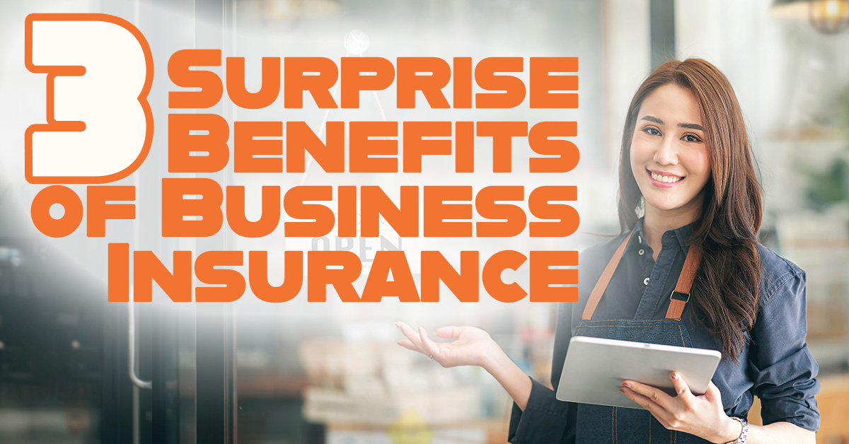 Business- Three Surprising Benefits of Business Insurance