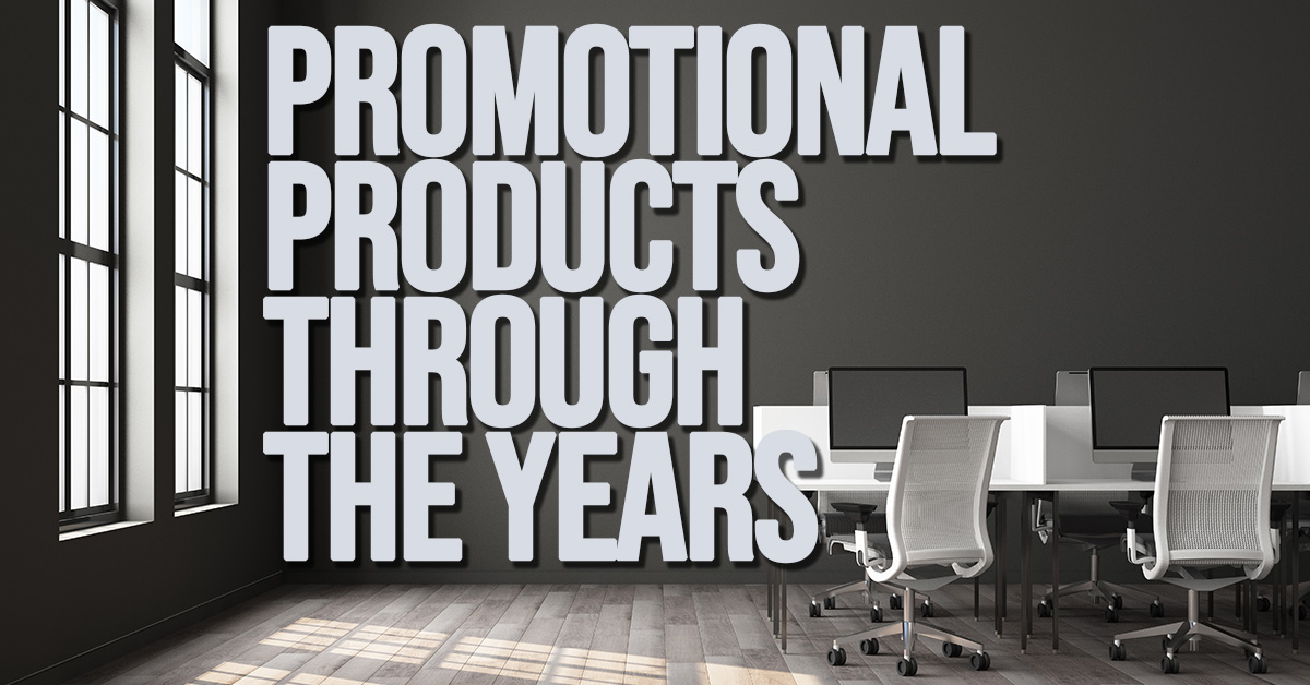 Business- Promotional Products Through the Years